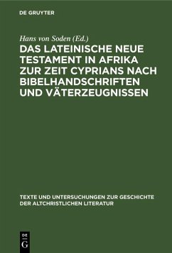 Cover Das Lateinische Neue Testament in Afrika zur Zeit Cyprians nach Bibelhandschriften und Väterzeugnissen (eBook, PDF)