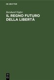 Il regno futuro della libertà (eBook, PDF)