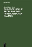 Philosophische Probleme des physikalischen Raumes (eBook, PDF)