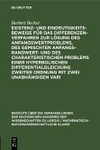 Existenz- und Eindeutigkeitsbeweise für das Differenzenverfahren zur Lösung des Anfangswertproblems, des gemischten Anfangs-Randwert- und des charakteristischen Problems einer hyperbolischen Differentialgleichung zweiter Ordnung mit zwei unabhängigen Vari (eBook, PDF)