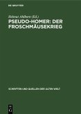 Pseudo-Homer: Der Froschmäusekrieg (eBook, PDF)