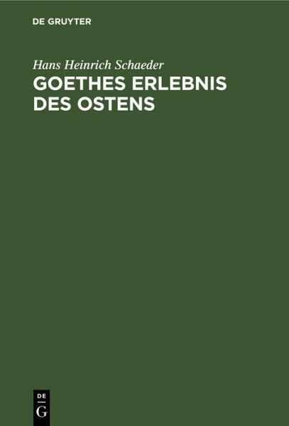 Goethes Erlebnis des Ostens (eBook, PDF)