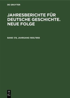 Cover Jahresberichte für deutsche Geschichte. Neue Folge. Band 7/8, Jahrgang 1955/1956 (eBook, PDF)