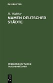 Namen deutscher Städte (eBook, PDF) Namen deutscher Städte (eBook, PDF)