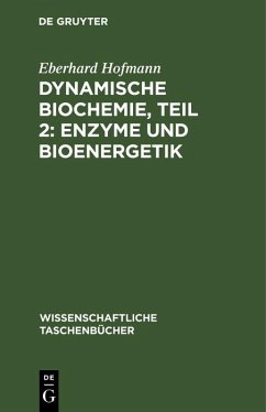 Cover Dynamische Biochemie, Teil 2: Enzyme und Bioenergetik (eBook, PDF)
