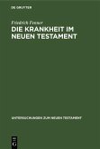 Die Krankheit im Neuen Testament (eBook, PDF)