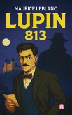 Lupin. 813. Detektivroman (eBook, ePUB)