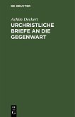 Urchristliche Briefe an die Gegenwart (eBook, PDF)