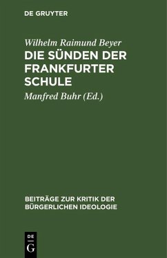 Die Sünden der Frankfurter Schule (eBook, PDF) - Raimund Beyer, Wilhelm