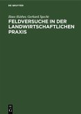 Feldversuche in der Landwirtschaftlichen Praxis (eBook, PDF)