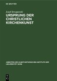 Ursprung der christlichen Kirchenkunst (eBook, PDF)