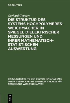 Cover Die Struktur des Systems Hochpolymeres-Weichmacher im Spiegel dielektrischer Messungen und ihrer mathematisch-statistischen Auswertung (eBook, PDF)