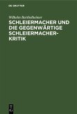 Schleiermacher und die gegenwärtige Schleiermacherkritik (eBook, PDF)