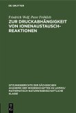 Zur Druckabhängigkeit von Ionenaustauschreaktionen (eBook, PDF) Zur Druckabhängigkeit von Ionenaustauschreaktionen (eBook, PDF)