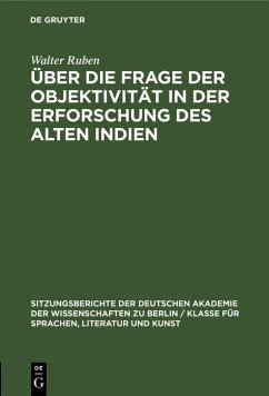 Über die Frage der Objektivität in der Erforschung des Alten Indien (eBook, PDF) - Ruben, Walter