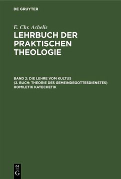 Cover Die Lehre Vom Kultus (2. Buch: Theorie des Gemeindegottesdienstes) Homiletik Katechetik (eBook, PDF)