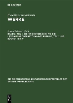Cover Die Kirchengeschichte. Die Lateinische Übersetzung des Rufinus, Teil 1: Die Bücher I bis V (eBook, PDF)