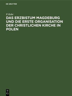 Cover Das Erzbistum Magdeburg und die erste Organisation der christlichen Kirche in Polen (eBook, PDF)