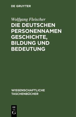 Cover Die deutschen Personennamen Geschichte, Bildung und Bedeutung (eBook, PDF)