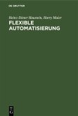 Flexible Automatisierung (eBook, PDF) Flexible Automatisierung (eBook, PDF)