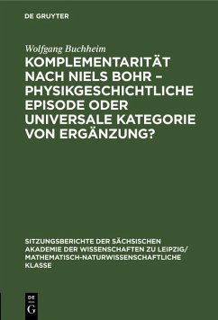 Cover Komplementarität nach Niels Bohr - Physikgeschichtliche Episode oder universale Kategorie von Ergänzung? (eBook, PDF)