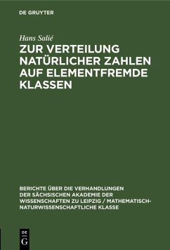 Zur Verteilung natürlicher Zahlen auf elementfremde Klassen (eBook, PDF) - Salié, Hans