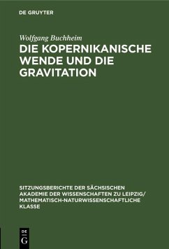 Die Kopernikanische Wende und die Gravitation (eBook, PDF) - Buchheim, Wolfgang