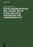 Die Bauernbewegung des Jahres 1861 in Russland nach Aufhebung der Leibeigenschaft (eBook, PDF)