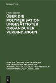 Über die Polymerisation ungesättigter organischer Verbindungen (eBook, PDF)