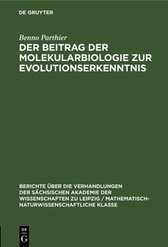 Der Beitrag der Molekularbiologie zur Evolutionserkenntnis (eBook, PDF) - Parthier, Benno Der Beitrag der Molekularbiologie zur Evolutionserkenntnis (eBook, PDF) - Parthier, Benno