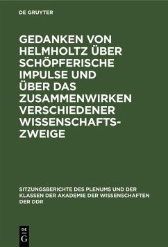 Cover Gedanken von Helmholtz über schöpferische Impulse und über das Zusammenwirken verschiedener Wissenschaftszweige (eBook, PDF)