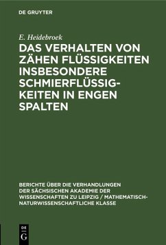Cover Das Verhalten von Zähen Flüssigkeiten insbesondere Schmierflüssigkeiten in engen Spalten (eBook, PDF)
