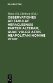 Observationes ad tabulae Heracleensis partem alteram, quae vulgo aeris Neapolitani nomine venit (eBook, PDF)