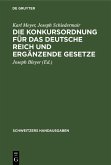 Die Konkursordnung für das Deutsche Reich und ergänzende Gesetze (eBook, PDF)