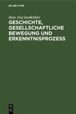 Geschichte, gesellschaftliche Bewegung und Erkenntnisprozess (eBook, PDF)