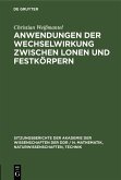 Anwendungen der Wechselwirkung zwischen lonen und Festkörpern (eBook, PDF) Anwendungen der Wechselwirkung zwischen lonen und Festkörpern (eBook, PDF)