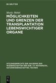 Möglichkeiten und Grenzen der Transplantation lebenswichtiger Organe (eBook, PDF)