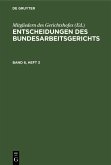 Entscheidungen des Bundesarbeitsgerichts. Band 6, Heft 3/4 (eBook, PDF) Entscheidungen des Bundesarbeitsgerichts. Band 6, Heft 3/4 (eBook, PDF)