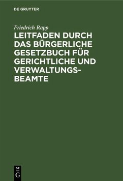 Cover Leitfaden durch das Bürgerliche Gesetzbuch für gerichtliche und Verwaltungs-Beamte (eBook, PDF)