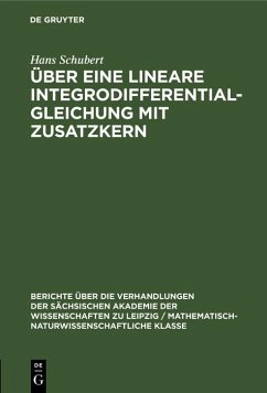 Über eine lineare Integrodifferentialgleichung mit Zusatzkern (eBook, PDF) - Schubert, Hans Über eine lineare Integrodifferentialgleichung mit Zusatzkern (eBook, PDF) - Schubert, Hans