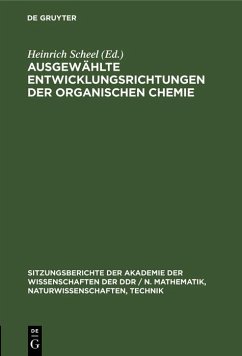 Ausgewählte Entwicklungsrichtungen der organischen Chemie (eBook, PDF)