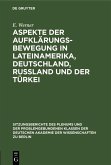 Aspekte der Aufklärungsbewegung in Lateinamerika, Deutschland, Rußland und der Türkei (eBook, PDF)