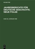 Jahresberichte für deutsche Geschichte. Neue Folge. Band 40, Jahrgang 1988 (eBook, PDF)