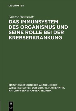 Das Immunsystem des Organismus und seine Rolle bei der Krebserkrankung (eBook, PDF) - Pasternak, Günter Das Immunsystem des Organismus und seine Rolle bei der Krebserkrankung (eBook, PDF) - Pasternak, Günter