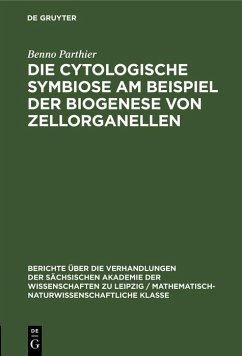 Die Cytologische Symbiose Am Beispiel der Biogenese von Zellorganellen (eBook, PDF) - Parthier, Benno
