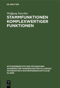 Stammfunktionen komplexwertiger Funktionen (eBook, PDF) - Tutschke, Wolfgang Stammfunktionen komplexwertiger Funktionen (eBook, PDF) - Tutschke, Wolfgang