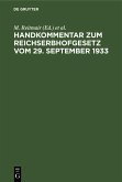 Handkommentar zum Reichserbhofgesetz vom 29. September 1933 (eBook, PDF) Handkommentar zum Reichserbhofgesetz vom 29. September 1933 (eBook, PDF)