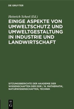 Cover Einige Aspekte von Umweltschutz und Umweltgestaltung in Industrie und Landwirtschaft (eBook, PDF)