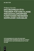 Das Reziprozitätstheorem für eine Klasse pseudoholomorpher Funktionen mehrerer komplexer Variabler (eBook, PDF) Das Reziprozitätstheorem für eine Klasse pseudoholomorpher Funktionen mehrerer komplexer Variabler (eBook, PDF)