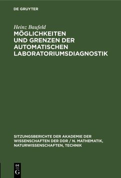 Möglichkeiten und Grenzen der automatischen Laboratoriumsdiagnostik (eBook, PDF) - Baufeld, Heinz